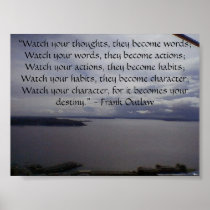 “Watch your thoughts, they become word... Posters
