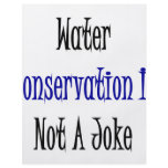 Water Conservation Is Not A Joke flyers