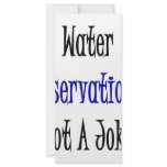 Water Conservation Is Not A Joke rack cards