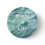 Water is Life Button