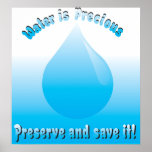 Water is precious posters
