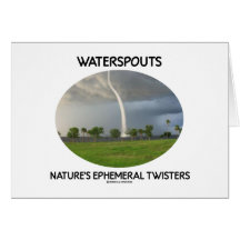 Waterspouts Nature's Ephemeral Twisters Cards