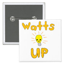 Watts Up Pinback Button