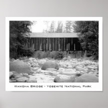 Wawona Bridge - Yosemite National Park Poster