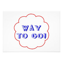 Way to go! invitation