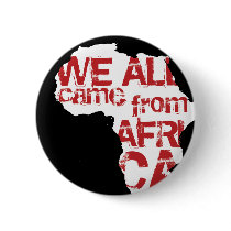 WE ALL CAME FROM AFRICA