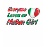 We all know everyone loves an Italian girl t-shirts