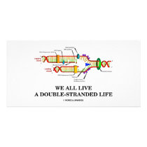 We All Live A Double-Stranded Life (DNA Humour)