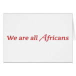 We are all Africans cards
