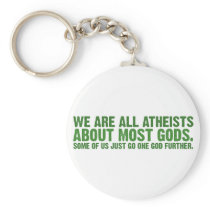 We are all atheists about most gods key chains