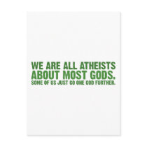 We are all atheists about most gods... postcards