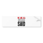 We Are All Khalid Said bumper stickers