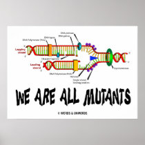 We Are All Mutants (DNA Replication) Print