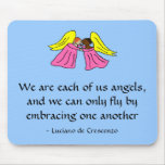 WE ARE EACH OF US ANGELS - mousepad