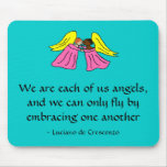 WE ARE EACH OF US ANGELS - mousepad - Customised