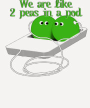 We are Like Two Peas in a Pod Tshirts