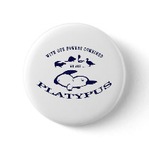 We are Platypus Button