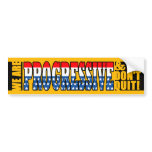 We Are Progressive and We Don't Quit bumper stickers