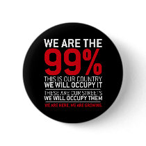 We are the 99% - 99 percent occupy wall street buttons