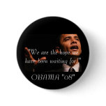 "We are the hope we ... Button