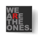 We Are The Ones Button