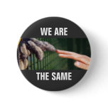 We Are The Same buttons