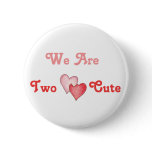 We Are Two Cute - Hearts Pin