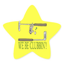 We Be Clubbin Stickers