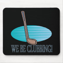 We Be Clubbing Mousemat