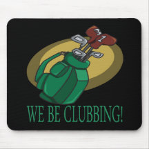 We Be Clubbing Mousemats
