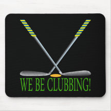 We Be Clubbing Mousemats