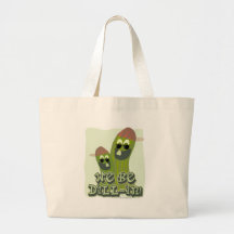We Be Dill-in! Bags