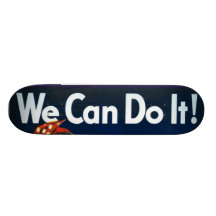 We Can Do It  Skateboard