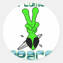 WE COME IN PEACE ROUND STICKER