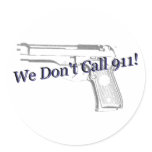 We Don't Call 911 Sticker