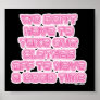 We don't have to...(neon) posters