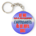 We Don't Quit Progressive Keychain
