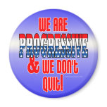 We Don't Quit Progressive Magnet
