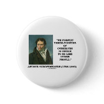 We Forfeit Three-Fourths Of Ourselves To Be Like Pins