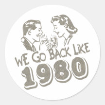 We Go Back Like 1980-Sticker's