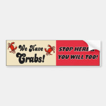 We Have Crabs! Bumper Sticker