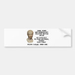 We Have Not To Fear Anything, Except Fear Itself Bumper Sticker