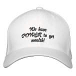 We have POWER to get wealth! Embroidered Hat