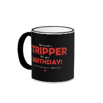 We Hired a Stripper For Your Birthday Mugs