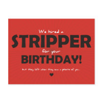 We Hired a Stripper For Your Birthday Post Card