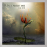 We live, as we dream - alone - Poster with quote