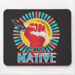 We Live Native™ Collection mousepads