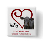 We love Black Angus Beef buttons