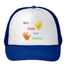 We Love Our Daddy Cap Mesh Hats