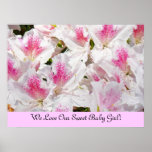 We Love Our Sweet Baby Girl! art print Pink Azalea